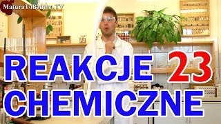 REAKCJE CHEMICZNE odc 23 [upl. by Adamsun139]