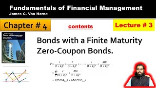 Bonds with a Finite Maturity chapter 4 fundamentals of financial management financialmanagement [upl. by Axia]