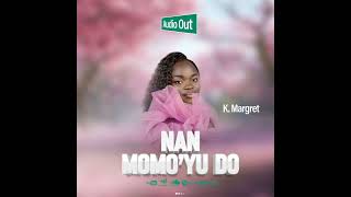 NAN MOMOYU DOKMARGRET [upl. by Moishe]