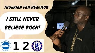 BRIGHTON 12 CHELSEA  STMOO NIGERIAN FAN REACTION PREMIER LEAGUE HIGHLIGHT [upl. by Ricardama]