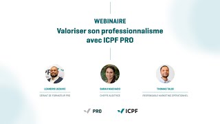 Webinaire  Valoriser son professionnalisme avec ICPF PRO en octobre 2024 [upl. by Isewk]