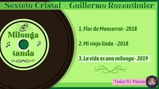 Sexteto Cristal  Guillermo Rozenthuler Milonga Tandas by DJ Marina [upl. by Decker]