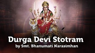 Durga Devi Stotram by Smt Bhanumati Narasimhan  Art of Living TV [upl. by Ydnab]