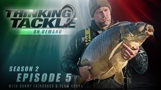 Thinking Tackle OD Season 2 Ep5 Danny Fairbrass amp Team Korda  Korda Carp Fishing 201 [upl. by Claudian608]