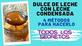 4 FORMAS de hacer DULCE DE LECHE con LECHE CONDENSADA LO QUE NADIE TE CUENTA😱 [upl. by Anwahsad]