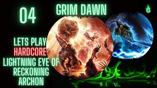 Grim Dawn  Lightning Eye of Reckoning Archon  Episode 04 [upl. by Asila]