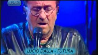 LUCIO DALLA  FUTURA LIVE [upl. by Kellene]