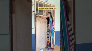 Teachers and Diwali preprations 🪔 shorts funnyshorts teacherlife ytshorts diwali [upl. by Jac]