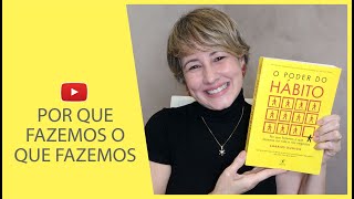 Por que ler o livro O PODER DO HÁBITO [upl. by Ecar]