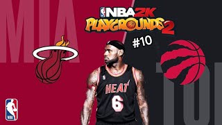 NBA 2K Playgrounds 2 LeBron James 10 Miami Heat Vs Toronto Raptors [upl. by Harriott]