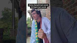 Anime Sensei’s Last Words VS Gojo’s Last Words [upl. by Saenihp]