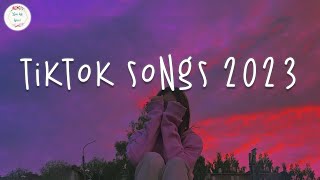 Tiktok songs 2023 🧁 Trending tiktok songs  Tiktok viral songs 2023 [upl. by Bennett]