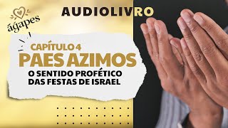 Capítulo 4  Audiolivro  O Sentido Profético das Festas de Israel  Harold Walker [upl. by Yuma383]