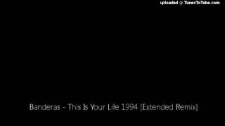 Banderas  This Is Your Life 1994 Extended Remix [upl. by Griseldis8]