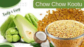 Chow Chow Kootu Recipe In Tamil  Easy Chow Chow Tuvaram Paruppu Kootu  Chayote Recipes In Tamil [upl. by Archer]