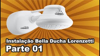 Instalação Bella Ducha Lorenzetti 4T Parte01 [upl. by Villiers]