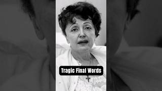 Édith Piafs Heartbreaking Final Words shorts edithpiaf [upl. by Tucky]