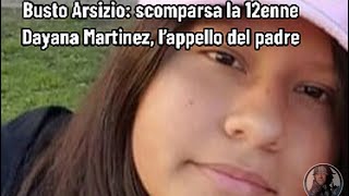 Busto Arsizio scomparsa la 12enne Dayana Martinez l’appello del padre [upl. by Marjy]