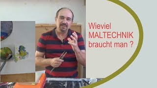 Wieviel Maltechnik brauchst du [upl. by Niatsirk]