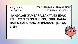 Yesus Gambar Allah yang Tidak Kelihatan  Kolose 115 [upl. by Armilda]