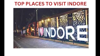 Top Places to Visit in Indore  MustSee Attractions in Madhya Pradesh [upl. by Ahsiram]