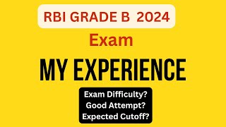 My RBI Grade B 2024 Exam Experience  An aspirants viewpoint [upl. by Lidia]