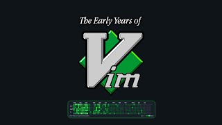 The Development of Vim [upl. by Akemihs]