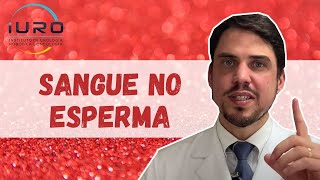 Sangue no Esperma hematospermia pode ser Câncer [upl. by Edorej967]