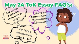 FAQs for May 24 ToK Essays [upl. by Nonnarb801]