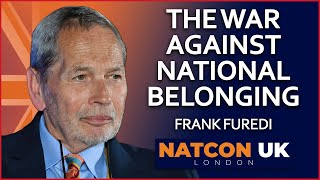 Frank Furedi  The War Against National Belonging  NatCon UK [upl. by Siocnarf]