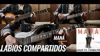 Maná  Labios Compartidos  Guitar Cover [upl. by Maier]