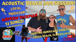 Acoustic Beach Jam Session with Andrew Rickman 12 Songs Plus Interview Surfing Hurricane Ernesto [upl. by Stratton]