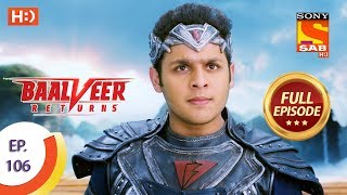 Baalveer Returns  Ep 106  Full Episode  4th February 2020 [upl. by Miguela688]