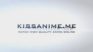 KissAnime Intro [upl. by Lilith]