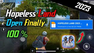 Hopeless Land Open Finally 100  with September Version 2023 🔥  Finally Open [upl. by Annenn]