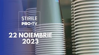 Știrile PRO TV  22 Noiembrie 2023 [upl. by Ainelec726]