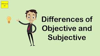 Differences of Objective and Subjective [upl. by Paugh]