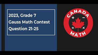 2023 Grade 7 Gauss Math Contest  Questions 2125 [upl. by Ballman]