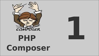 Php Composer Tutorial  1 Installing and setting up composer part 1 [upl. by Naenaj]