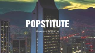 Popstitute  Promesas Absurdas Audio [upl. by Itsuj711]