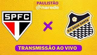 SÃO PAULO X ÁGUA SANTA AO VIVO  PAULISTÃO 2024 AO VIVO [upl. by Edora]