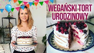 WEGAŃSKI TORT URODZINOWY 🎂 Przepis na roślinny tort [upl. by Eizus]