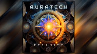 Auratech  Eternity Full Album [upl. by Rabaj644]