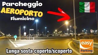 Come arrivare al parcheggio lunga sosta di EasyParking in Aeroporto Fiumicino  Roma 🇮🇹 [upl. by Avir]