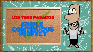 CUÁNDO SE UTILIZAN LOS 3 PASADOS INGLÉS INTERMEDIO Simple Continuous Perfect [upl. by Disharoon]