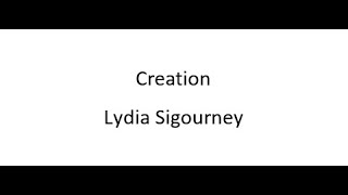 Creation  Lydia Sigourney [upl. by Kory379]