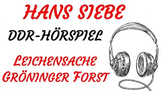 KRIMI Hörspiel  Hans Siebe  LEICHENSACHE GRÖNINGER FORST DDR 1990 [upl. by Ahsinrac]