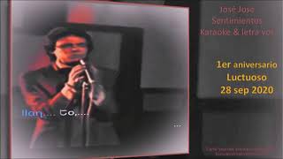 JOSE JOSE SENTIMIENTOS KARAOKE amp LETRA VOZ [upl. by Ial296]