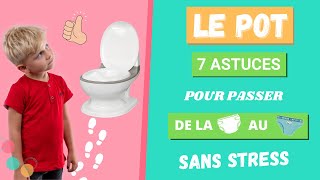 Comment apprendre la PROPRETÉ à son enfant 7 ASTUCES pour Passer de la Couche au Slip SANS STRESS [upl. by Dasie767]