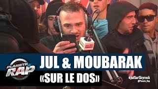 Jul amp Moubarak  Freestyle quotSur le dosquot Part2 PlanèteRap [upl. by Kazmirci]